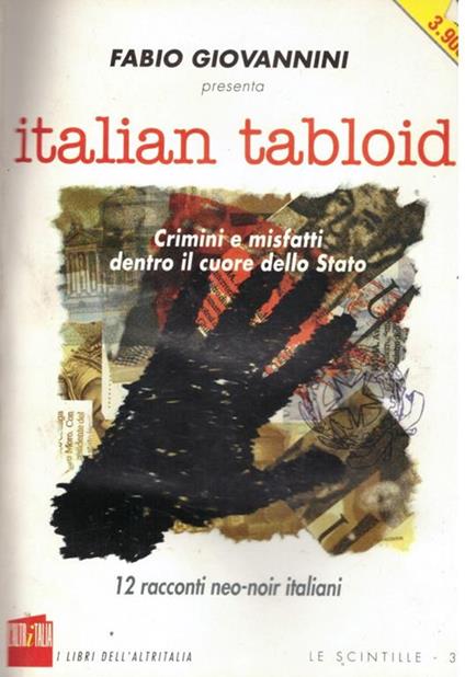 Italian tabloid. Crimini e misfatti dentro il cuore dello Stato - Fabio Giovannini - copertina