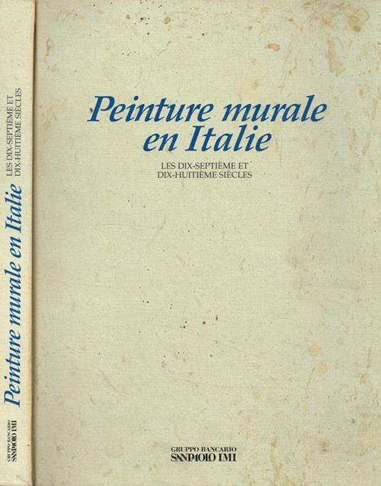 Peinture murale en Italie. Les dix-septieme et dix-huitieme siecles - Mina Gregori - copertina