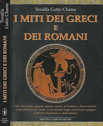 I miti dei greci e dei romani - Tersilla Gatto Chanu - copertina