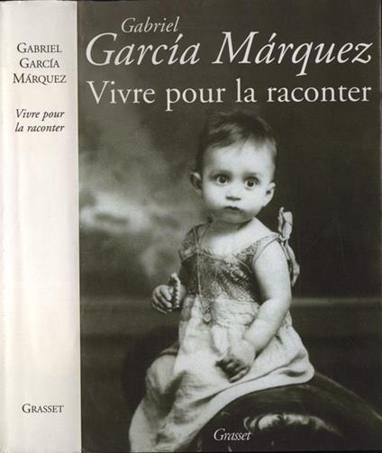 Vivre pour la raconter - Gabriel García Márquez - copertina