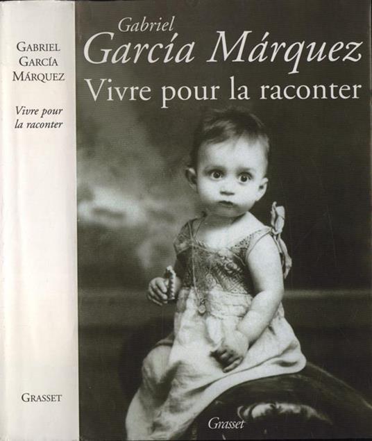 Vivre pour la raconter - Gabriel García Márquez - copertina