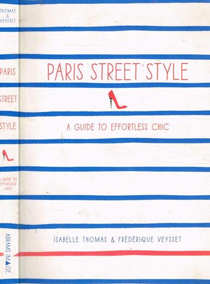 Paris street style. A guide to effortless chic - Isabelle Thomas - copertina