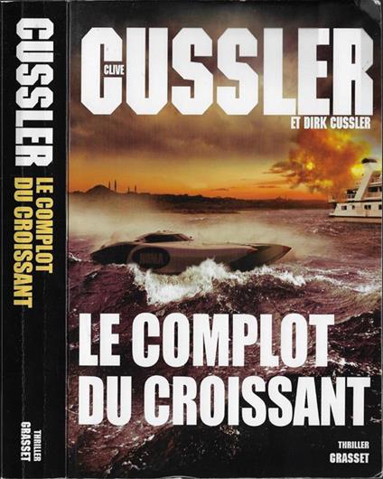 Le complot du Croissant - Clive Cussler - copertina