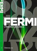 Fermi. L'energia atomica