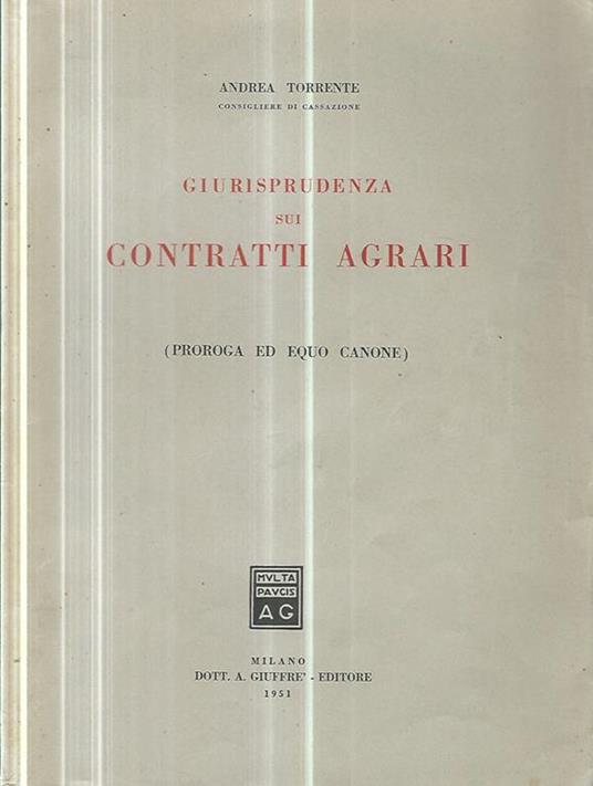 Giurisprudenza sui contratti agrari (Proroga ed equo canone) - Andrea Torrente - copertina