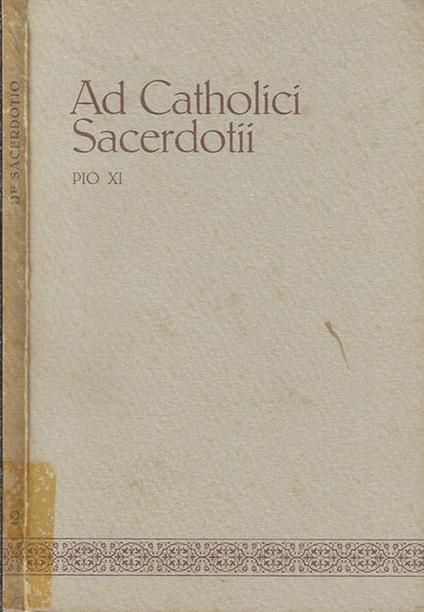 Ad catholici sacerdotii. Pio XI - copertina