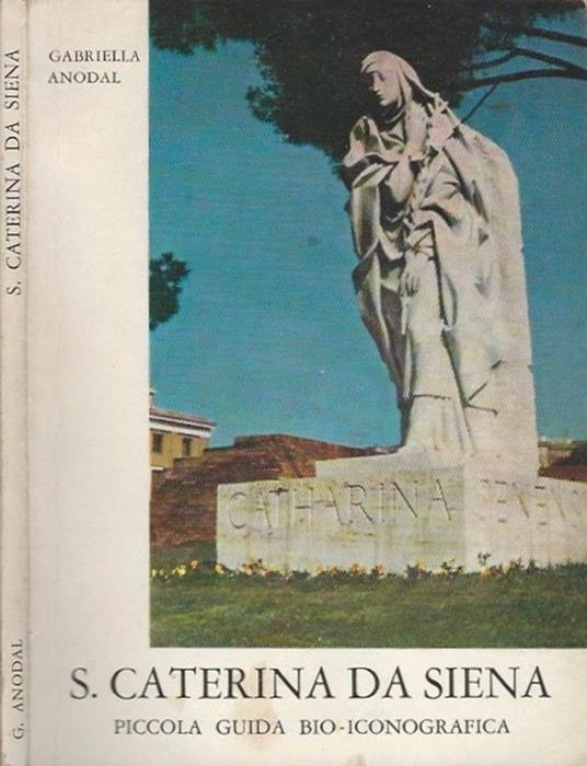 S. Caterina da Siena. Piccola guida bio-iconografica - Gabriella Anodal - copertina