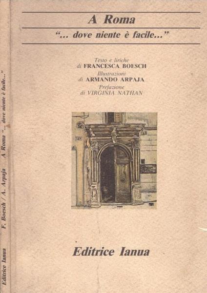 A Roma. ... dove niente è facile.. - Francesca Boesch - copertina