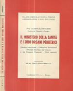 Il ministero della sanità e i suoi organi periferici.. (Medico Provinciale- Veterinario Provinciale- Ufficio Sanitario dei Comuni e dei Consorzi Comunali- Uffici Speciali)