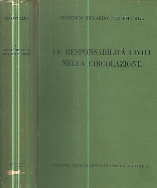 Le responsabilità civili nella circolazione - Domenico Riccardo Peretti Griva - copertina