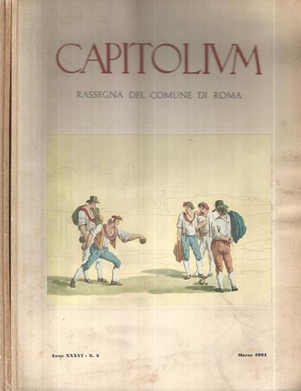 Capitolium, Rassegna del Comune di Roma 1961. Anno XXXVI N° 3 Marzo - 7 Luglio - 9 Settembre - copertina