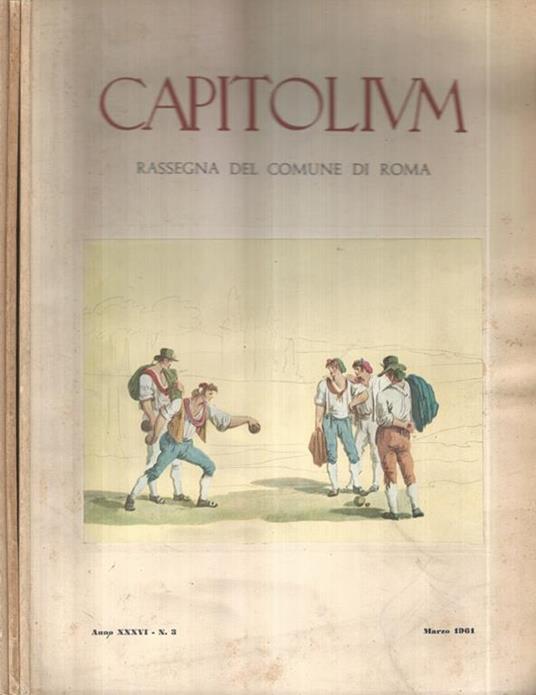 Capitolium, Rassegna del Comune di Roma 1961. Anno XXXVI N° 3 Marzo - 7 Luglio - 9 Settembre - copertina