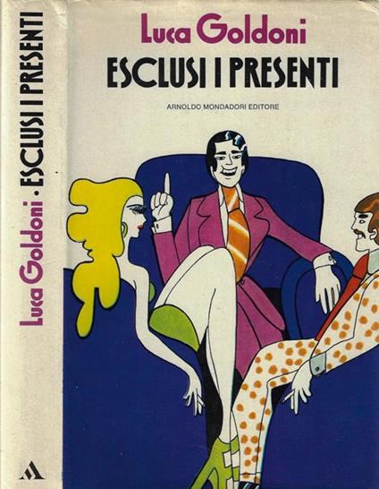 Esclusi i presenti - Luca Goldoni - copertina