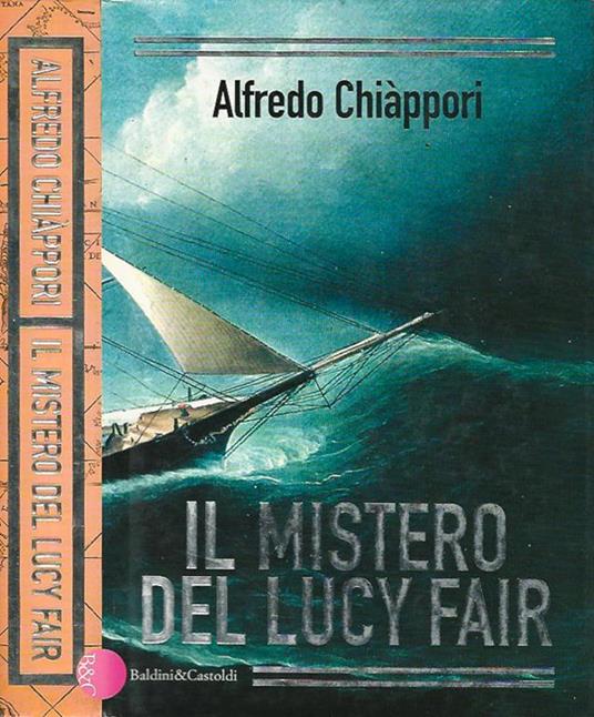 Il mistero del Lucy Fair - Alfredo Chiáppori - copertina
