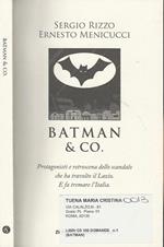 Batman & Co.. Protagonisti e retroscena dello scandalo che ha travolto il Lazio E fa tremare l'Italia