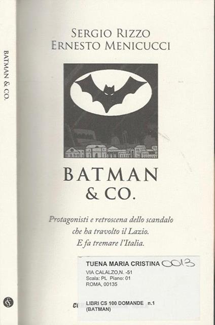 Batman & Co.. Protagonisti e retroscena dello scandalo che ha travolto il Lazio E fa tremare l'Italia - Sergio Rizzo - copertina