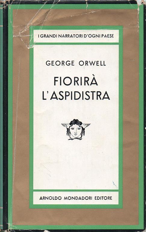 Fiorirà l'aspidistra. Romanzo. Traduzione di Giorgio Monicelli - George Orwell - copertina