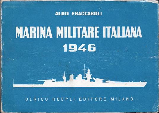 Marina Militare Italiana 1946 - Aldo Fraccaroli - copertina