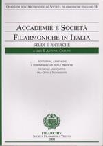 Accademie e società filarmoniche: istituzioni, linguaggi e fenomenologie delle pratiche musicali associative fra otto e novecento