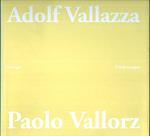 Adolf Vallazza Paolo Vallorz: disegni = Zeichnungen