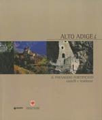 Alto Adige: il paesaggio fortificato: castelli e residenze