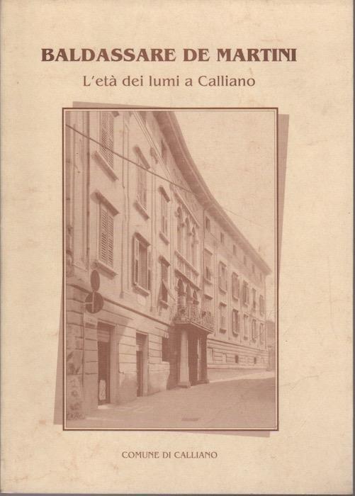 Baldassare de Martini: l’età dei lumi a Calliano - Graziano Riccadonna - copertina