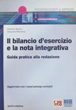 Il bilancio d’esercizio e la nota integrativa: guida pratica alla redazione: aggiornato con i nuovi principi contabili