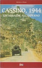 Cassino, 1944: un’abbazia all’inferno