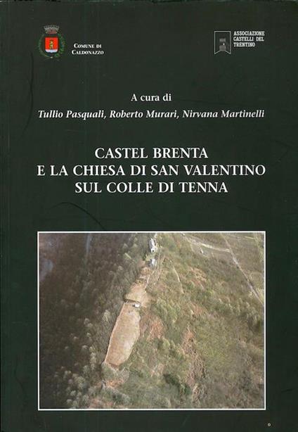 Castel Brenta e la chiesa di San Valentino sul colle di Tenna - Tullio Pasquali - copertina