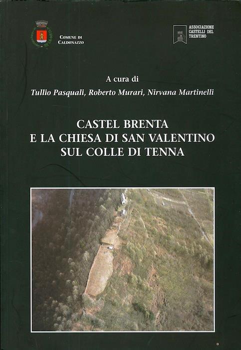 Castel Brenta e la chiesa di San Valentino sul colle di Tenna - Tullio Pasquali - copertina