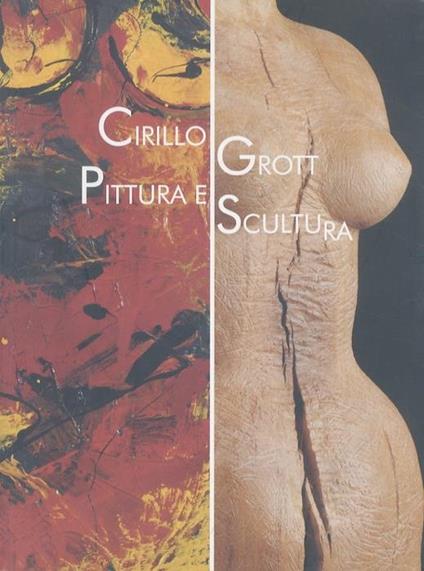 Cirillo Grott: pittura e scultura - Maurizio Scudiero - copertina