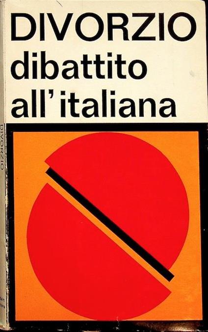 Divorzio: dibattito all'italiana - Franco Ligi - copertina