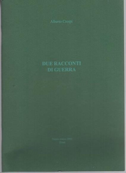 Due racconti di guerra - Alberto Crespi - copertina