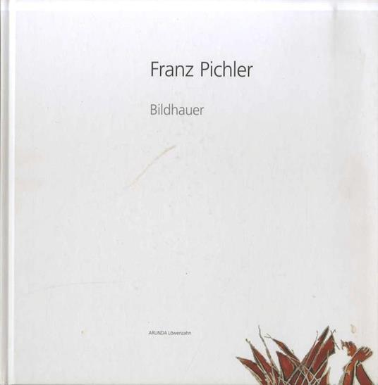 Franz Pichler: Bildhauer - copertina