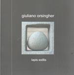 Giuliano Orsingher: Lapis exillis