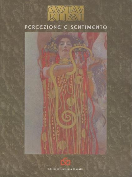 Gustav Klimt: percezione e sentimento: Galleria d’arte Dusatti Rovereto, 12 marzo-2 aprile 2005 - copertina