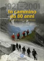 In cammino da 80 anni: storia della sezione CAI di Bolzano: 1921-2001