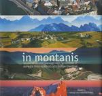 In montanis: Landschaften der Euregio Tirol-Südtirol = paesaggi del/landscapes of Alto Adige-Trentino