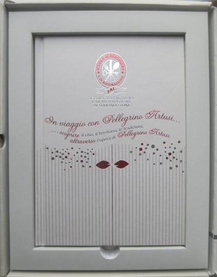 In viaggio con Pellegrino Artusi... : ...scoprire il cibo, il territorio, le tradizioni attraverso l’opera di Pellegrino Artusi - copertina