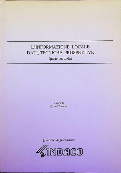 L’informazione locale: dati, tecniche, prospettive - Gianni Faustini - copertina