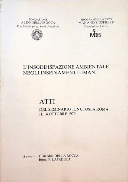 L’insoddisfazione ambientale negli insediamenti umani: atti del seminario tenutosi a Roma il 14 ottobre 1979 - Valerio Giacomini - copertina