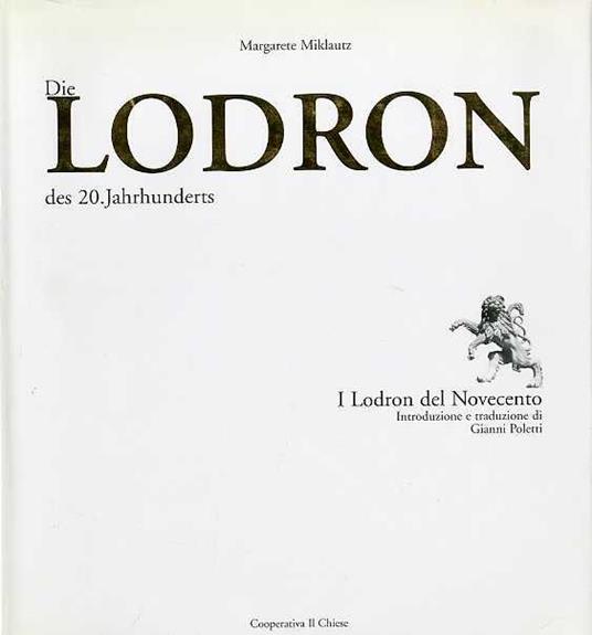 Die Lodron des 20. Jahrhunderts = I Lodron del Novecento - Margarete Miklautz - copertina