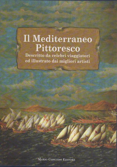 Il Mediterraneo pittoresco descritto da celebri viaggiatori ed illustrato dai migliori artisti - copertina