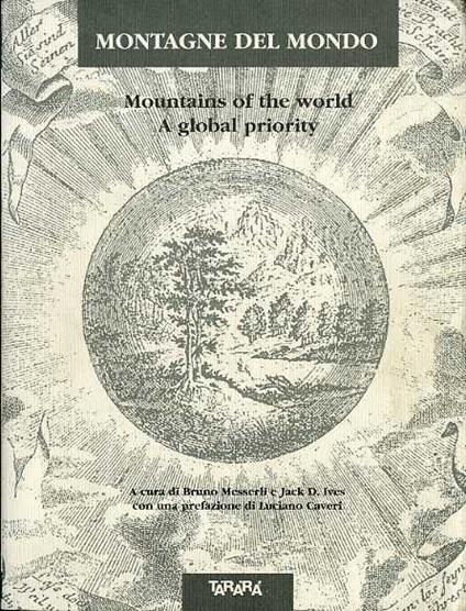 Montagne del mondo-Mountains of the world. A global priority - B. Messerli - copertina