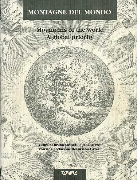 Montagne del mondo-Mountains of the world. A global priority - B. Messerli - copertina