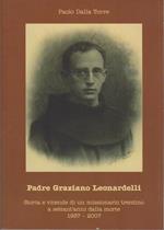Padre Graziano Leonardelli: storia e vicende di un missionario trentino a settant’anni dalla morte, 1937-2007: Fiorenzo Leonardelli, Padre Graziano Leonardelli, Liò - sen - fù: mo-si-ho 1937 - Mezzocorona 2007