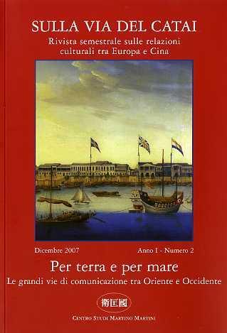 Per terra e per mare: le grandi vie di comunicazione tra Oriente ed Occidente - Francesco Surdich - copertina