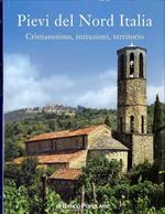 Pievi del Nord Italia: cristianesimo, istituzioni, territorio