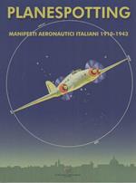 Planespotting: manifesti aeronautici italiani 1910-1943: dal Massimo & Sonia Cirulli archive, New York