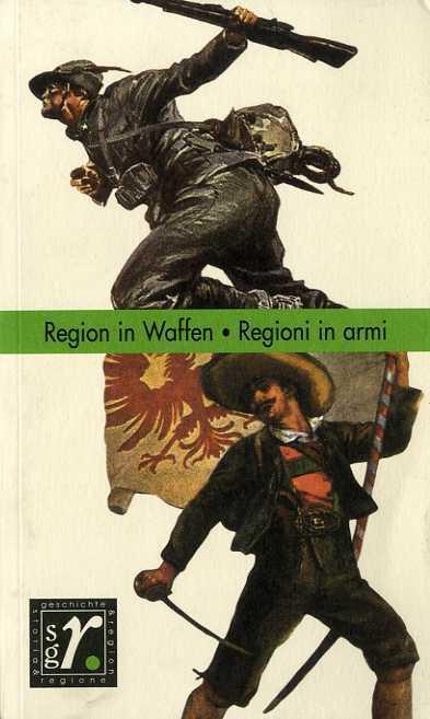 Region in Waffen - Regioni in armi - Camillo Zadra - copertina